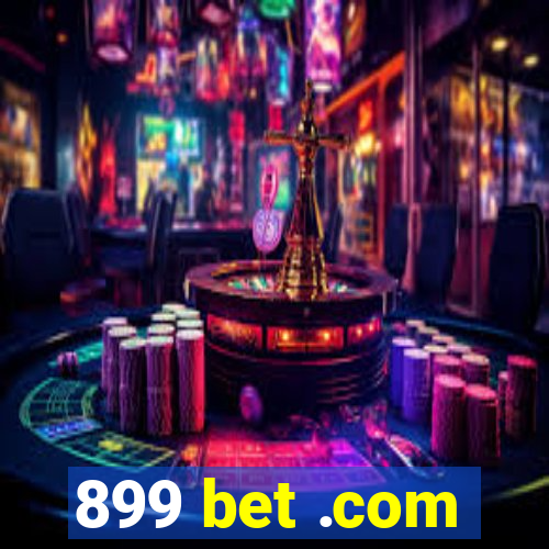 899 bet .com